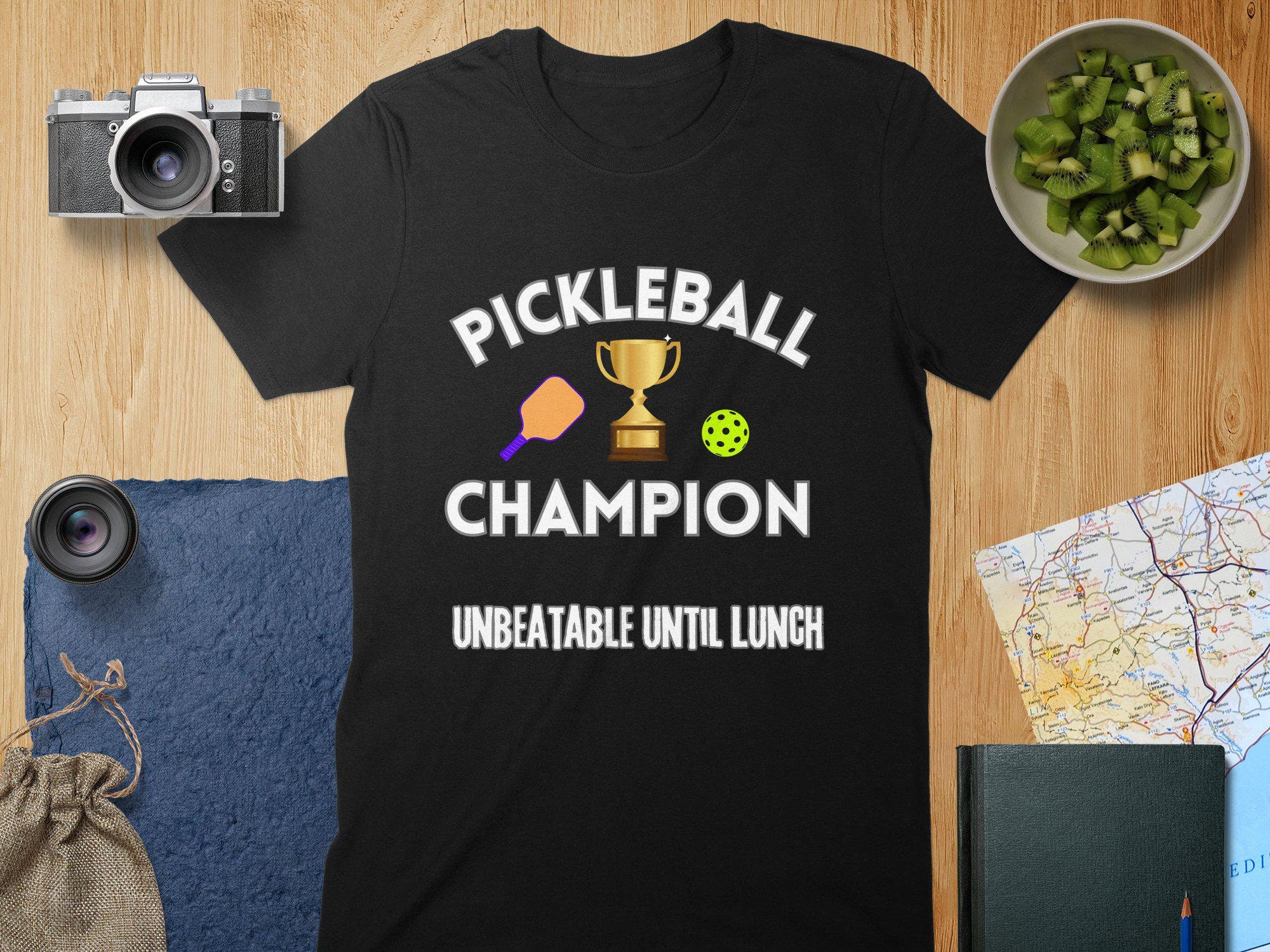 Pickleball Champion T-Shirt: "Unbeatable Until Lunch" Fun Unisex or Women's Graphic Tee