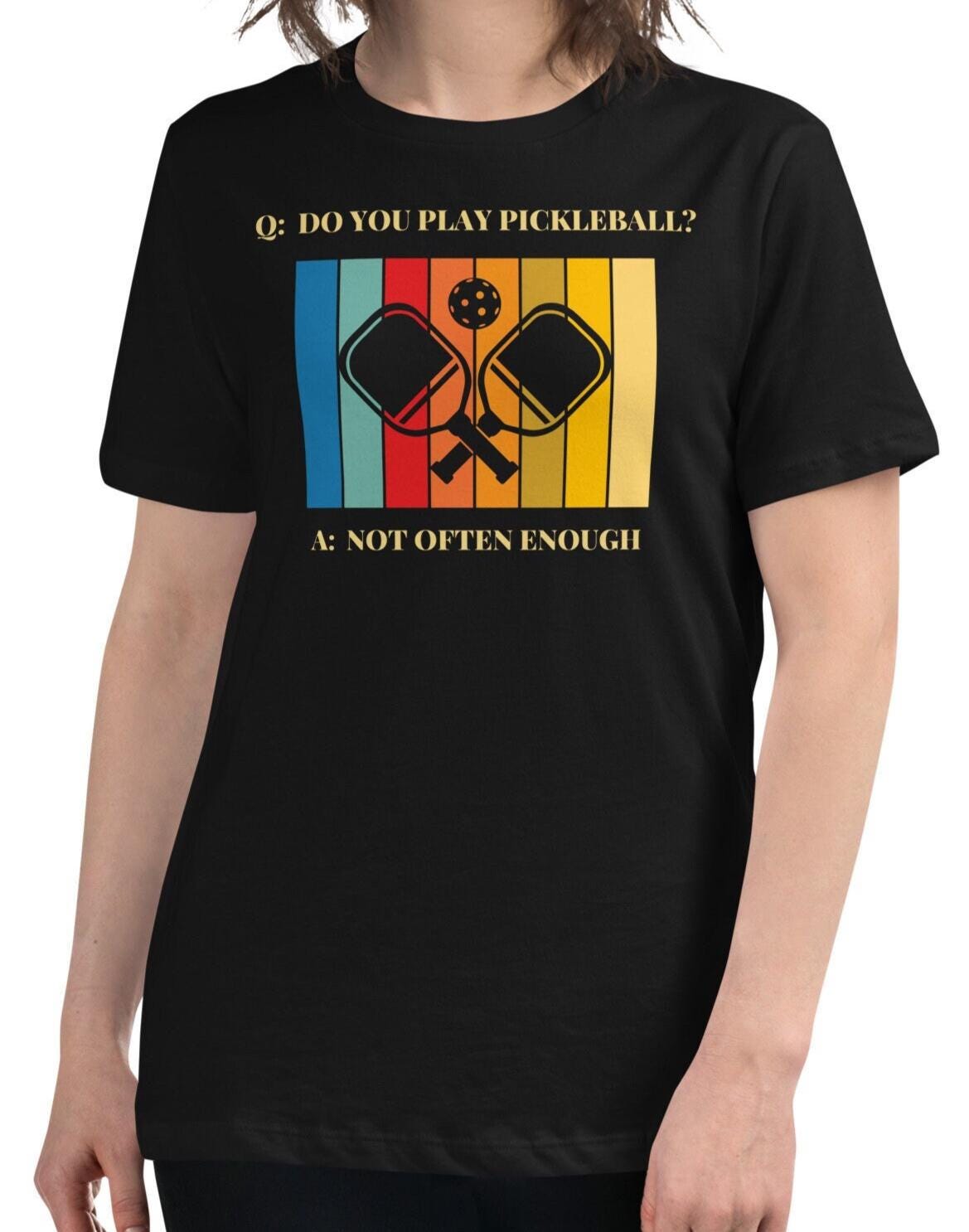 Do You Play Pickleball? Women's Relaxed Fit T-Shirt