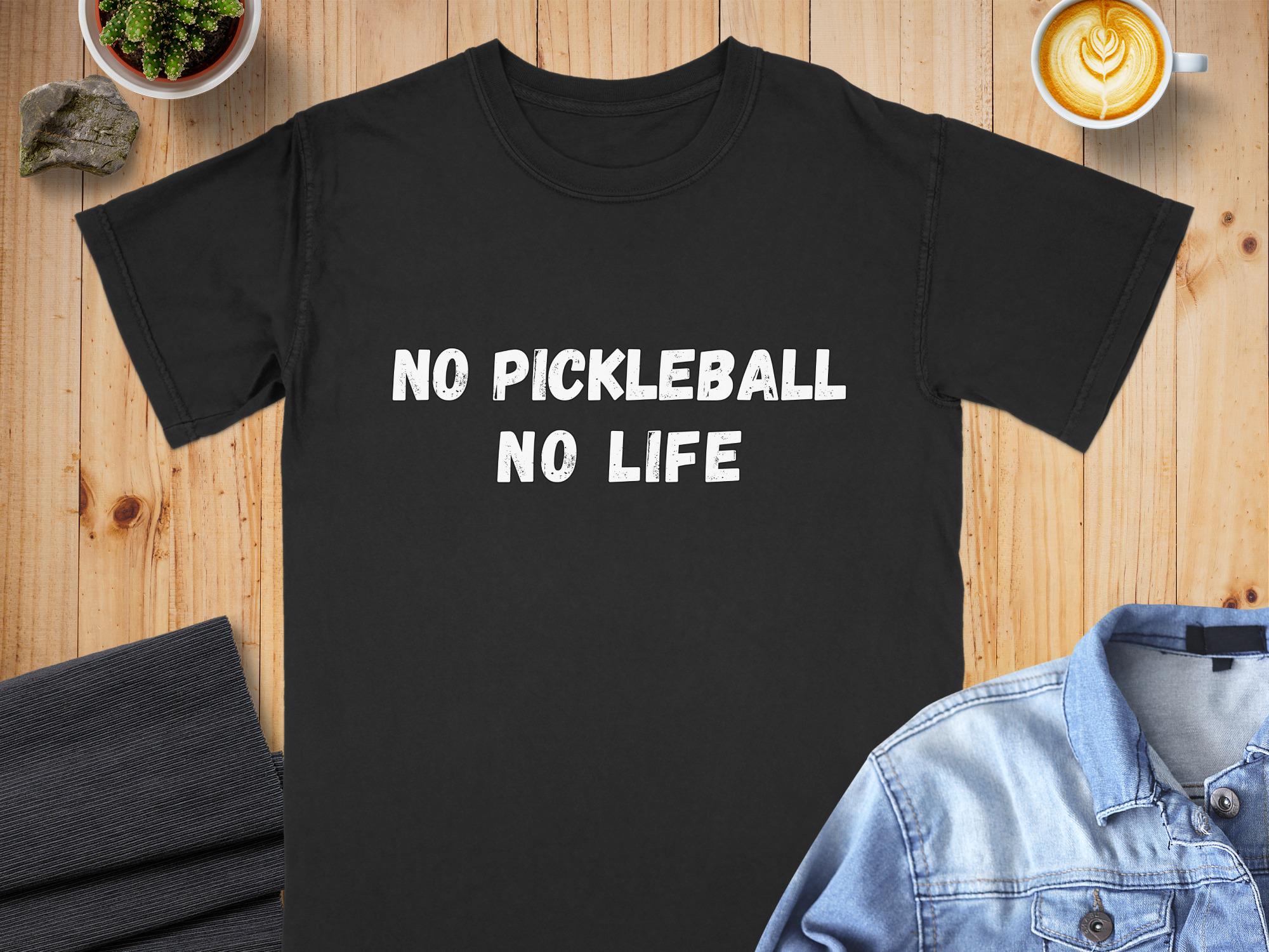 Funny Pickleball T-Shirt | 'No Pickleball - Life' | Comfort Colors Cotton Tee