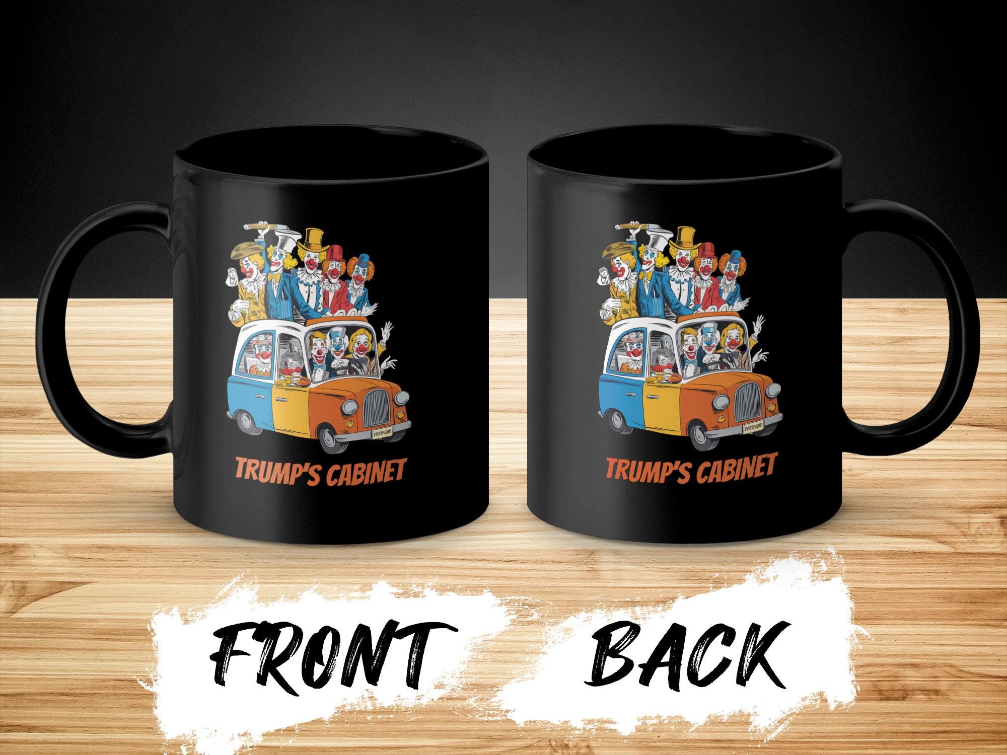 Trump's Cabinet Clown Car Mug: Funny Political Satire