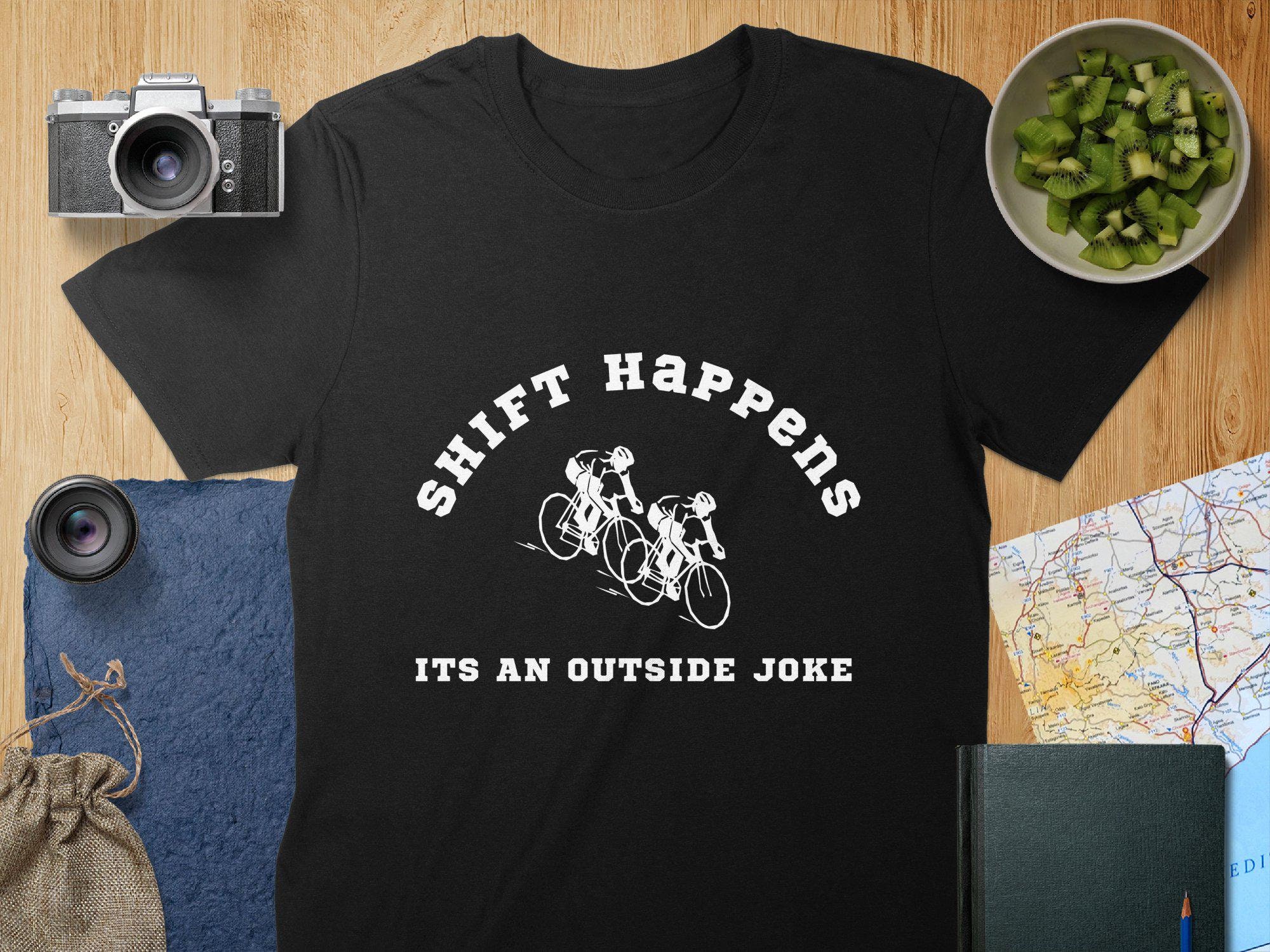 Shift Happens Cycling T-Shirt: Funny Bike Lover Gift - Unisex or Women's Tee, Mug