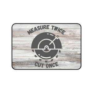 Desk mat, Woodworking desk mat, Office desk mat, contractors desk mat, Handyman desk mat