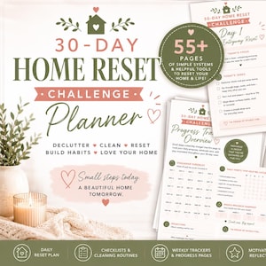 May include: A 30-day home reset challenge planner featuring 55+ pages of checklists, progress trackers, and cleaning routines. The document includes sections for daily tasks, weekly resets, and speed cleaning, with text accents in olive green and soft pink.