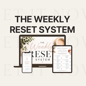 May include: A digital product display featuring a laptop, tablet, and smartphone showing The Weekly Reset System. The screens display text, botanical graphics, and a coffee cup. The background is a light cream color with the text GET IT NOW.