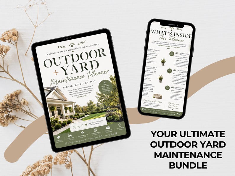 May include: A digital tablet and smartphone displaying an Outdoor + Yard Maintenance Planner. The screen shows text including "OUTDOOR + YARD Maintenance Planner" and "WHAT'S INSIDE This Planner" alongside images of a house and garden.