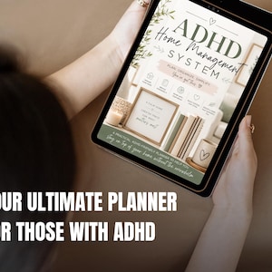 May include: A digital tablet displaying an ADHD Home Management System planner. The screen features text including Plan, Organize, Simplify, You've got this, and A Calm Home. The design incorporates botanical illustrations, books, and a mug in soft green tones.
