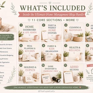 May include: A digital home management bundle infographic titled WHAT'S INCLUDED, listing 11 core sections: Home Dashboard, Daily & Weekly Systems, Cleaning, Finances, Meal Planning, Family & Kids, Health, Pet Care, Holidays, Inventory, and ADHD sections.