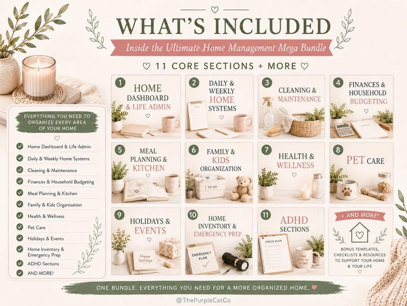 May include: A digital home management bundle infographic titled WHAT'S INCLUDED, listing 11 core sections: Home Dashboard, Daily & Weekly Systems, Cleaning, Finances, Meal Planning, Family & Kids, Health, Pet Care, Holidays, Inventory, and ADHD sections.
