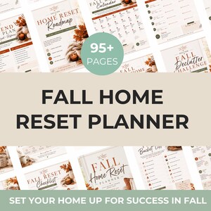 May include: A digital planner titled Fall Home Reset Planner featuring over 95 pages of organizational content. The pages include a weekend reset plan, a home reset roadmap, a fall calendar, a declutter challenge, and a fall goals list.
