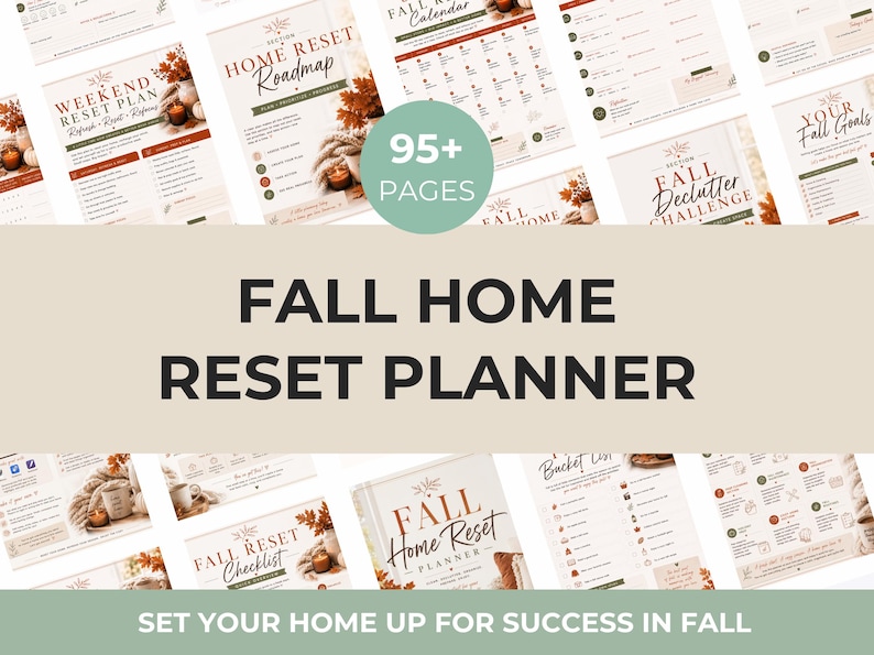 May include: A digital planner titled Fall Home Reset Planner featuring over 95 pages of organizational content. The pages include a weekend reset plan, a home reset roadmap, a fall calendar, a declutter challenge, and a fall goals list.