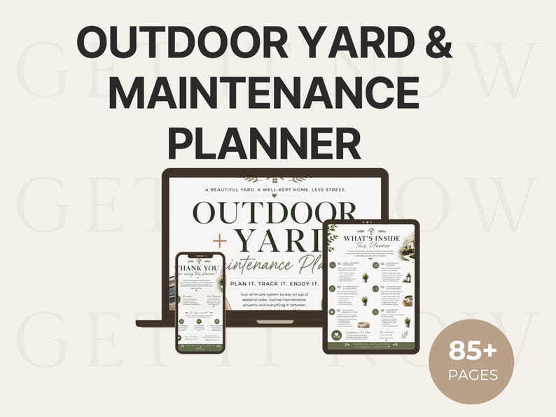 May include: An outdoor yard and maintenance planner displayed on a laptop, tablet, and smartphone screen. The digital interface features text including Outdoor Yard Maintenance Plan, Plan It, Track It, Enjoy It, and a circular badge stating 85+ Pages.