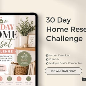 May include: A digital tablet displays a 30-Day Home Reset Challenge planner with text, icons, and a photo of a home interior. The screen shows the title, a daily plan description, and five circular icons at the bottom. The text reads 30-Day Home Reset Challenge.