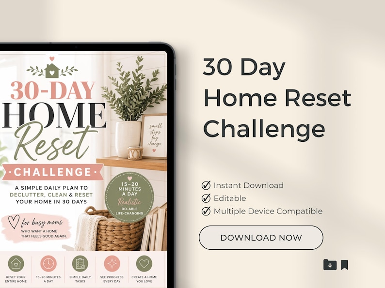 May include: A digital tablet displays a 30-Day Home Reset Challenge planner with text, icons, and a photo of a home interior. The screen shows the title, a daily plan description, and five circular icons at the bottom. The text reads 30-Day Home Reset Challenge.
