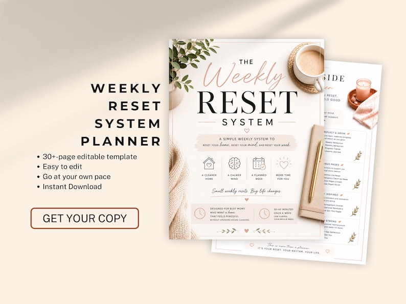 May include: A Weekly Reset System planner template featuring a 30-plus page editable document. The cover page displays the text The Weekly Reset System, icons for home, mind, and planning, and a gold pen. The design uses soft beige tones.