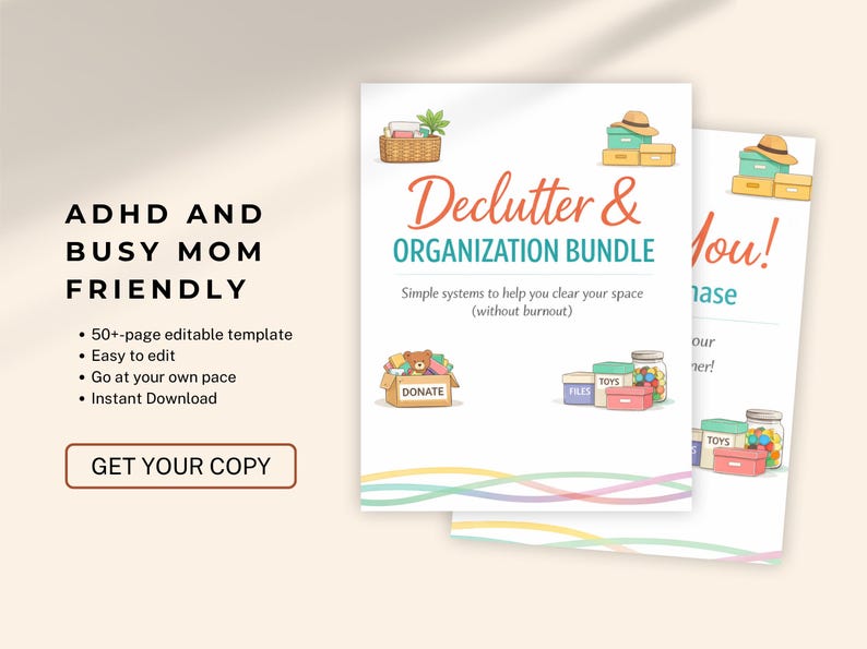May include: A bundle of printable templates for decluttering and organization, designed for busy parents. The cover features illustrations of boxes, toys, and a hat, with the text "Declutter & Organization Bundle". Includes a call to action: "Get Your Copy".