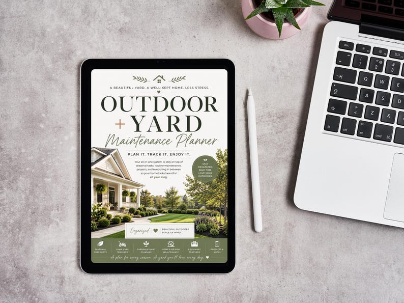 May include: A digital tablet displaying an Outdoor + Yard Maintenance Planner with a photo of a house and garden. The screen features text including A BEAUTIFUL YARD, A WELL-KEPT HOME, LESS STRESS, and icons for seasonal tasks, lawn care, and equipment.