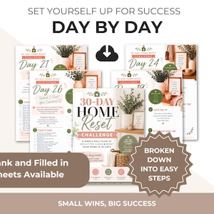 May include: A digital 30-day home reset challenge planner set featuring multiple printable sheets with daily tasks, focus areas, and quick win tips. The documents include text such as Set Yourself Up For Success, Day By Day, and 30-Day Home Reset Challenge.