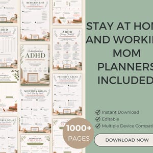 May include: A collection of digital planner pages featuring ADHD management tools, household responsibility trackers, and goal setting sheets. The text includes STAY AT HOME AND WORKING MOM PLANNERS INCLUDED, 1000+ PAGES, and DOWNLOAD NOW with checkmarks.