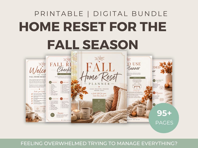 May include: A printable digital bundle titled Home Reset for the Fall Season, featuring a 95+ pages planner with checklists and guides. The design includes warm autumn colors, imagery of cozy home interiors, mugs, and fall foliage accents.