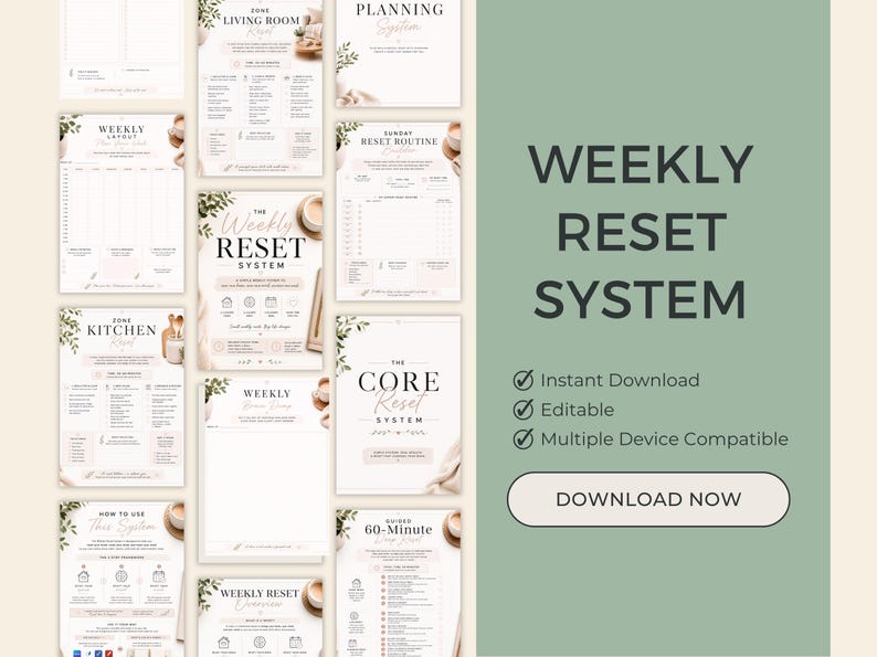 May include: A digital planner set titled Weekly Reset System featuring multiple printable pages with checklists, schedules, and routines. The design includes soft beige backgrounds, black serif text, and botanical accents. A green sidebar displays the text Weekly Reset System, Instant Download, Editable, Multiple Device Compatible, and a Download Now button.