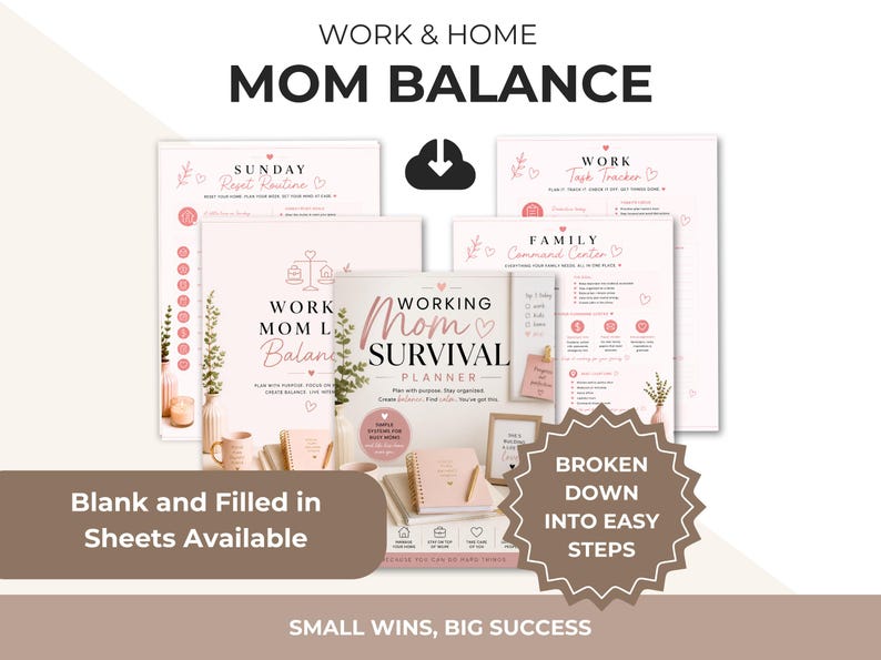 Pode incluir: Uma cole&ccedil;&atilde;o de planejadores e folhas de trabalho rosa e brancas com o texto "Work & Home Mom Balance" e "Working Mom Survival Planner." A imagem inclui o texto "Blank and Filled in Sheets Available" e "Broken Down Into Easy Steps."