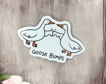 Goose Bumps Sticker, Silly Goose Stickers, Goose Stickers, Waterproof Stickers, Vinyl Stickers, Phone Case Sticker, Funny Stickers, Punny