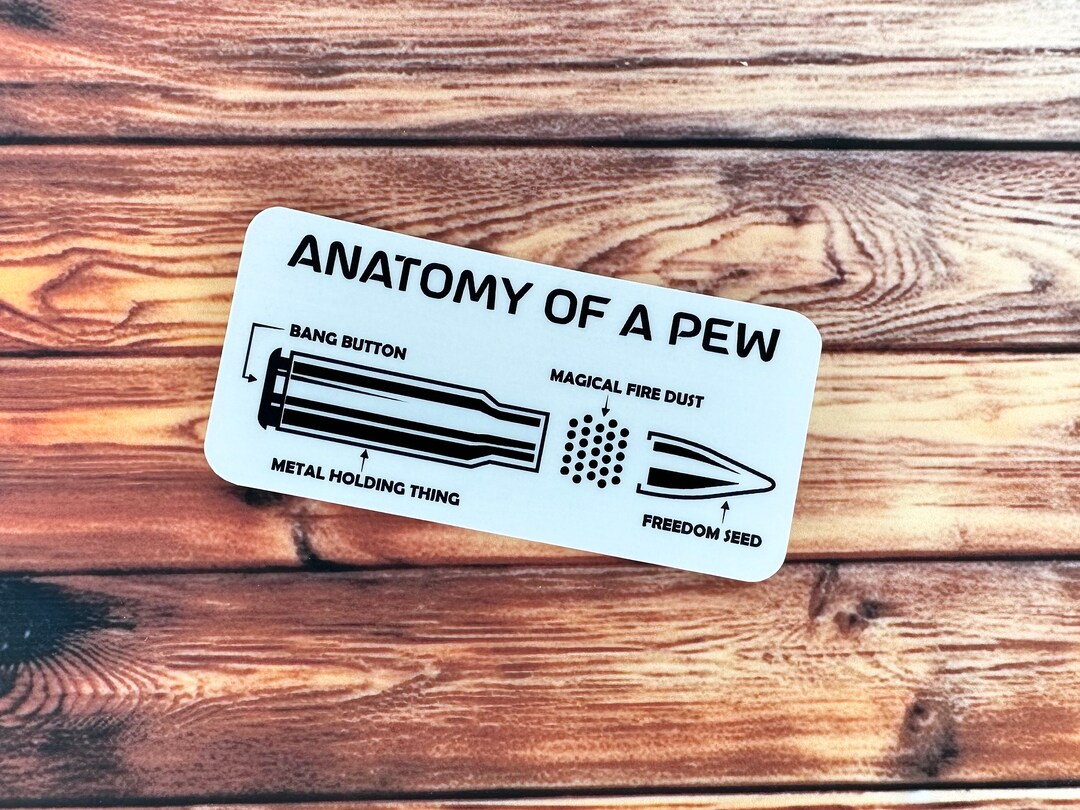 Anatomy of a Pew Sticker, Funny Water Bottle Stickers, Military Stickers, Police Stickers
