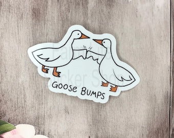 Goose Bumps Sticker, Silly Goose Stickers, Goose Stickers, Waterproof Stickers, Vinyl Stickers, Phone Case Sticker, Funny Stickers, Punny