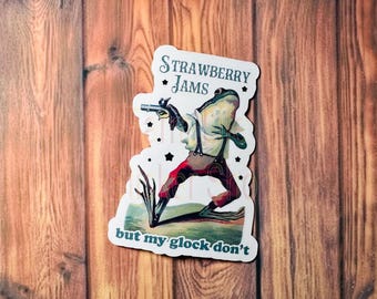 Strawberry Jams but my glock don't Sticker, Vinyl Sticker, Gifts for her, Gifts for him, Memes Sticker, Waterproof Sticker, Funny Frog decal