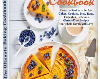 May include: A cookbook titled "The Ultimate Baking Cookbook" with a yellow and orange pie topped with blueberries and chocolate chips on the cover. The text on the cover reads "Essential Guide to Perfect Cakes, Cookies, Pies, Tarts, Cupcakes. Delicious Gluten-Free Recipes the Whole Family Will Love". The author's name, Jaxon Cooper, is printed at the bottom of the cover.
