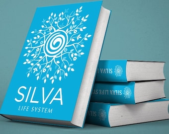 Silva Life System 2.0 - Heimtrainingsprogramm von Laura Silva Quesada und Kaileen A. Sherk