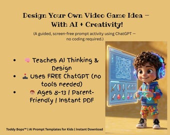 Kids AI Game Builder | ChatGPT Prompt Template | STEM Activity PDF | Game Design Thinking for Ages 8–13 | Toddy Bops™ Digital Download