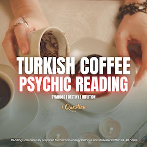 Lettura del caffè turco / Intuizione psichica su amore e carriera / Cartomanzia tradizionale con simboli della tazza turca e guida spirituale