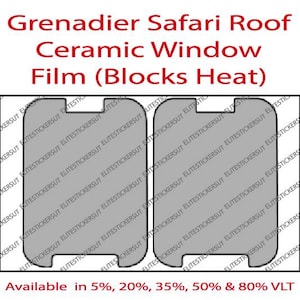 Puede incluir: Un gráfico que muestra dos paneles de película para ventanas grises para un techo Grenadier Safari. El texto "Grenadier Safari Roof Ceramic Window Film (Blocks Heat)" está en la parte superior de la imagen. El texto "Available in 5%, 20%, 35%, 50% & 80% VLT" está en la parte inferior de la imagen.
