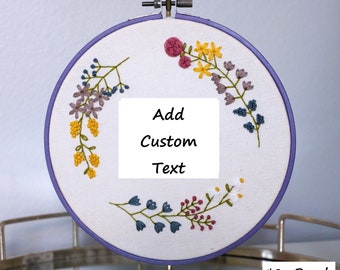 Floral Custom Embroidery Hoop Art | Custom Text | Handmade | 3, 5, 7 or 9 Inches | Customizable Needlepoint | Gift