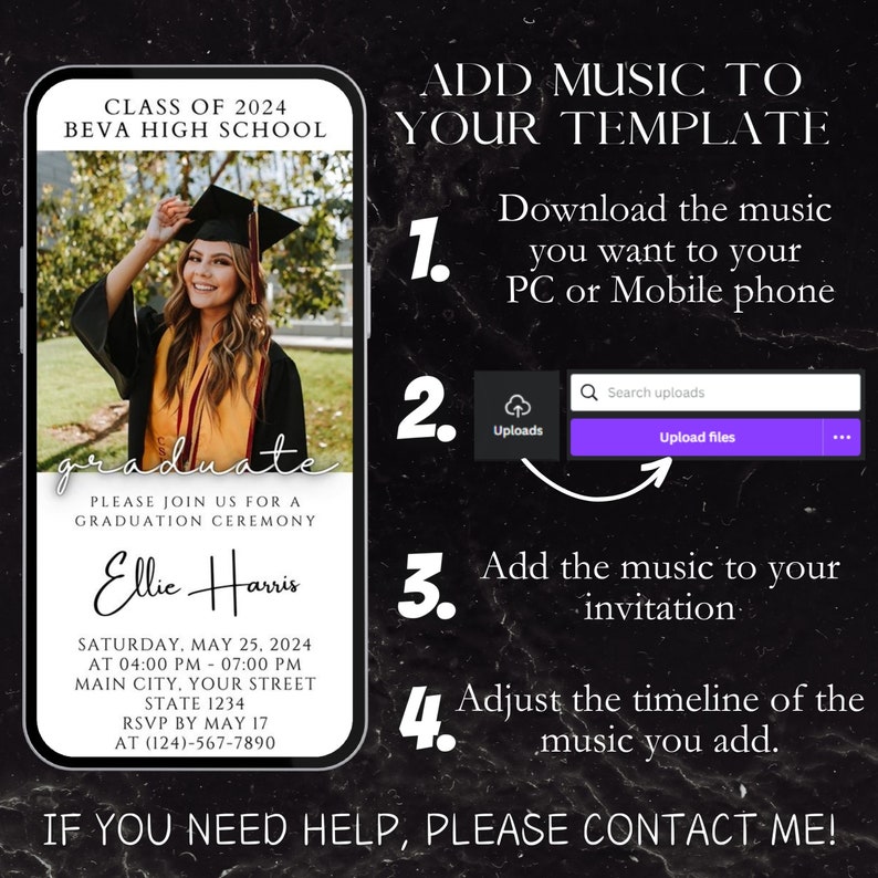 May include: A smartphone screen displaying instructions on how to add music to a graduation invitation template. The template features a photo of a young woman in a graduation cap and gown, with the text "Class of 2024 Beva High School" and "graduate" in a script font. The text on the screen reads "Add Music to Your Template", "Download the music you want to your PC or Mobile phone", "Uploads", "Search uploads", "Upload files", "Add the music to your invitation", and "Adjust the timeline of the music you add."