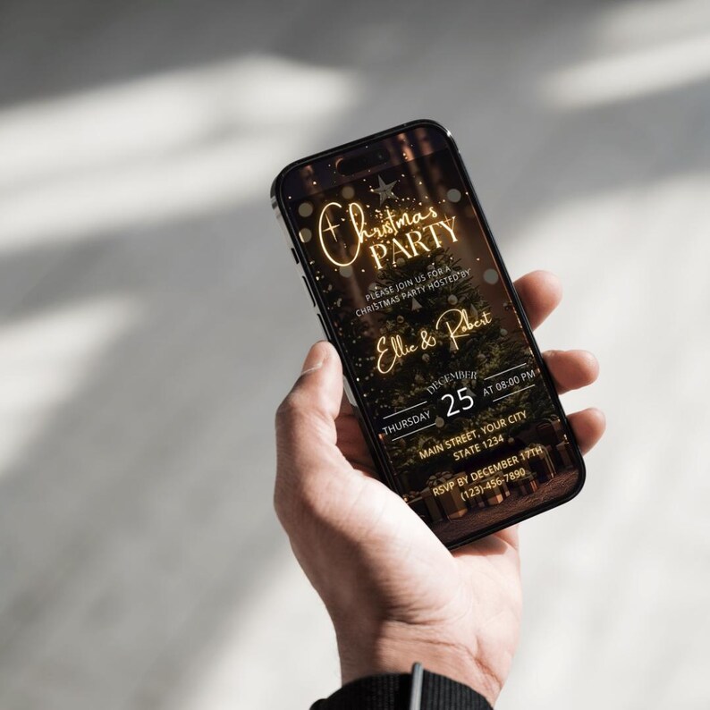 May include: A smartphone displays a Christmas party invitation. The invitation features gold text that reads "Christmas Party" and "Ellie & Robert." The date is December 25th at 8:00 PM. The phone is held in a person's hand.