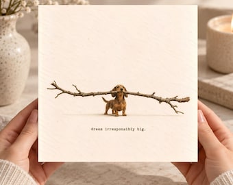Funny Dog Card Printable, Dachshund Lover Gift, Dream Big Card, Funny Sausage Dog Greeting Card, Encouragement Card, Digital Download