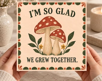 Im So Glad We Grew Together Mushroom Card Printable, Cute Friendship Card, Anniversary Love Card, Retro Folk Art Digital Download