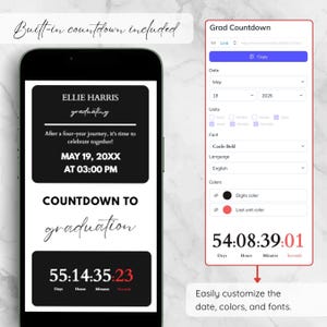 May include: A smartphone screen displays a graduation countdown app. The app shows the graduate's name, date, and time of the ceremony. The countdown timer displays days, hours, minutes, and seconds remaining. The app is customizable.