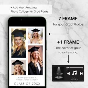 May include: A smartphone screen displays a graduation party photo collage. The collage includes four photos of a graduate wearing a cap and gown, with text that reads "PLEASE JOIN US FOR A GRADUATION CEREMONY CLASS OF 20XX". The screen also shows a music player.