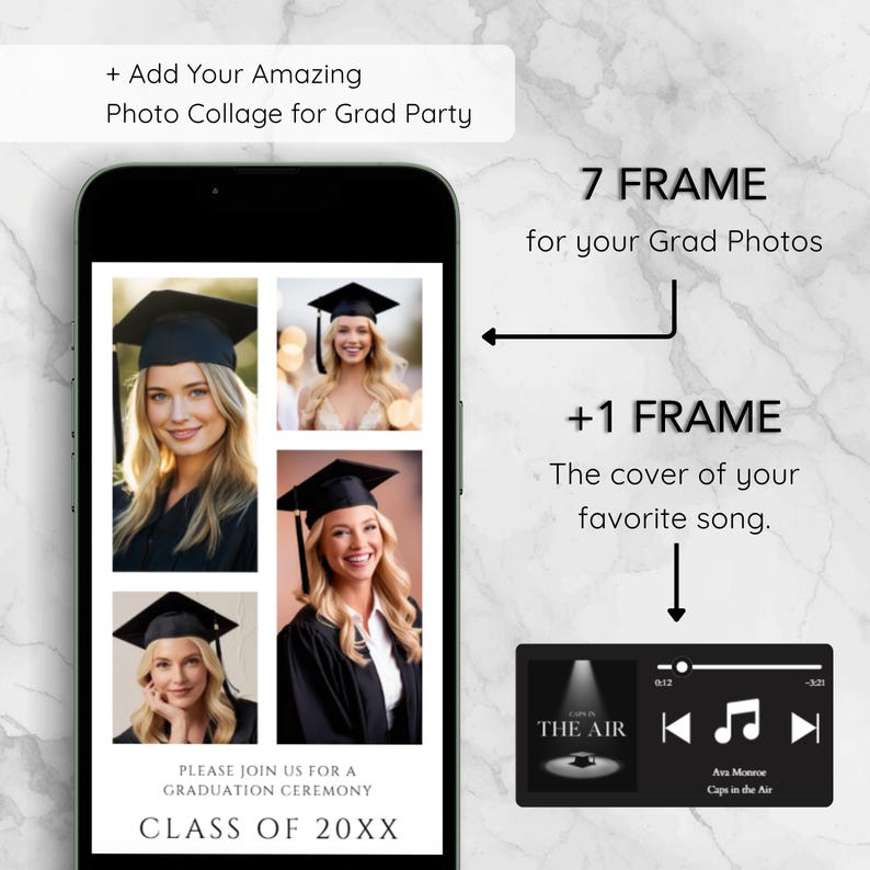 May include: A smartphone screen displays a graduation party photo collage. The collage includes four photos of a graduate wearing a cap and gown, with text that reads "PLEASE JOIN US FOR A GRADUATION CEREMONY CLASS OF 20XX". The screen also shows a music player.