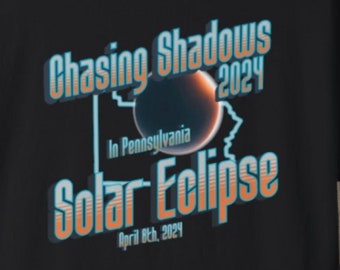 Chasing Shadows Solar Eclipse 2024 Celestial Event in Pennsylvania, Comfort Colors brand, PA Eclipse Shirts for Men and Women