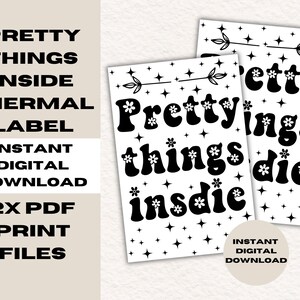 May include: Two printable black and white thermal labels with the text "Pretty things die inside" in a retro font. The labels are decorated with small white flowers and stars.