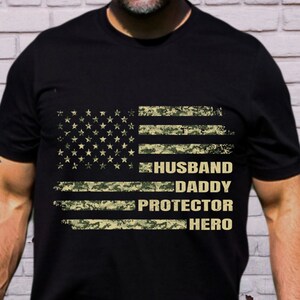 Husband Daddy Protector Hero Shirt, Fathers Day Gift, Fathers Day Shirt, Military Dad Gifts, Camouflage American Flag Dad Gift, Gift For Dad