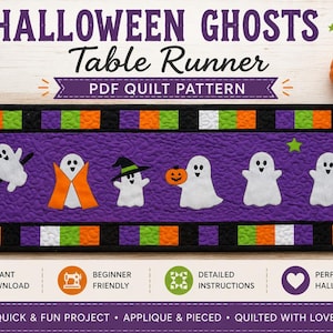 May include: A rectangular table runner quilt pattern titled HALLOWEEN GHOSTS Table Runner PDF QUILT PATTERN. The design features six white ghosts on a purple background, bordered by black, orange, green, and white squares. One ghost holds a pumpkin.