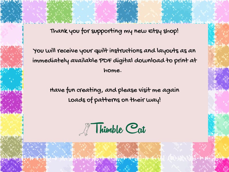 K&ouml;nnte beinhalten: Ank&uuml;ndigung zum digitalen Download mit pastellfarbenem Patchwork-Hintergrund. Der Text lautet "Vielen Dank f&uuml;r die Unterst&uuml;tzung meines neuen Etsy-Shops!" und enth&auml;lt Details zu Quiltanleitungen und Layouts, die als PDF-Download verf&uuml;gbar sind. Das Thimble Cat-Logo befindet sich unten.