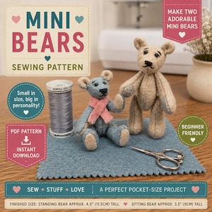 May include: A sewing pattern for making two mini bears. The image shows two finished bears, one standing and one sitting, along with a spool of thread, scissors, and the pattern's instructions. The standing bear is approximately 4.5 inches tall.
