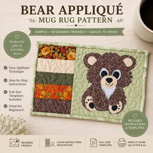 May include: A rectangular quilted mug rug featuring a brown bear appliqué on a light green background with stippled quilting. To the left, five horizontal fabric strips in floral and solid patterns. Text includes BEAR APPLIQUÉ MUG RUG PATTERN.