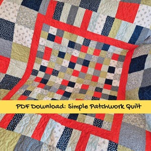 May include: A patchwork quilt with a red border and a variety of square and rectangular patches in red, navy, gray, and cream. The quilt has a simple design and the text "PDF Download: Simple Patchwork Quilt".